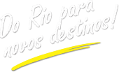 Do Rio para novos destinos Do Rio para novos destinos